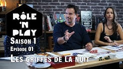 Rôle'n Play épisode 01: Les griffes de la nuit