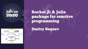 JuliaCon 2020 | Rocket.jl: A Julia package for reactive programming | Dmitry Bagaev