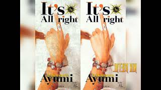 Ayumi Nakamura - It's All Right 💀