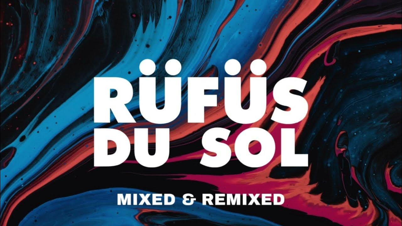 Rüfüs Du Sol - Best Remixes - Mixed by PORTILLA Rüfüs Du Sol - Best Remixes - Mixed by PORTILLA