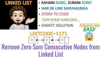 Remove Zero Sum Consecutive Nodes from Linked List | Made Super Easy | Leetcode-1171