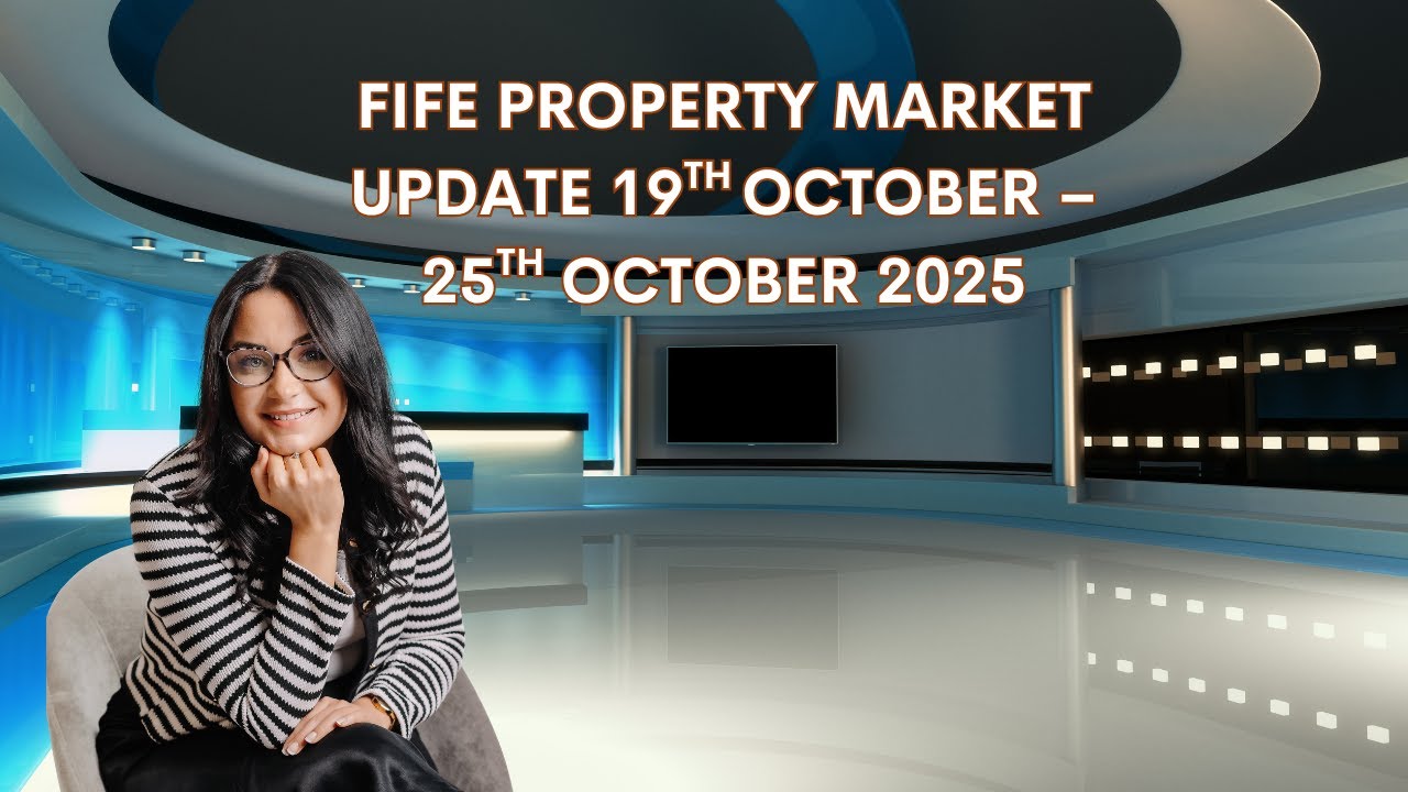 FIFE PROPERTY MARKET UPDATE 19TH OCTOBER – 25TH OCTOBER 2025 - YouTube