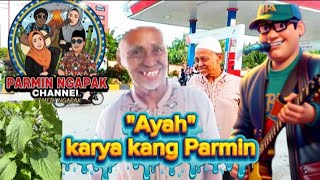 Ayahkarya Kang Parmin. Sedih Menyentuh Hati