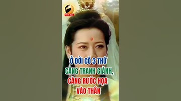 Ở Đời Có 3 Thứ: Càng Tranh Giành, Càng Rước Họa Vào Thân