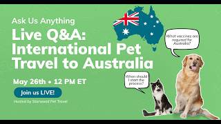 Live Q&A: Pet Travel to Australia