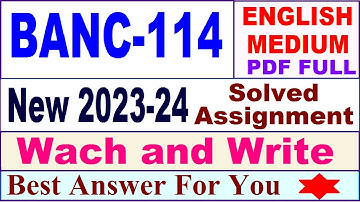 BANC 114 solved assignment 2023-24 in English / banc 114 solved assignment 2024 / banc 114 2024
