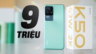 Trên tay Redmi K50: Điện thoại 9 triệu hiệu năng ngon nhất!