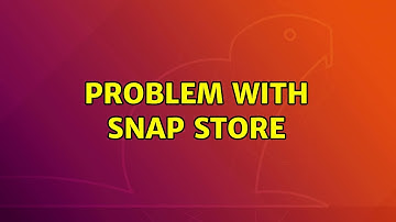 Ubuntu: Problem with snap store