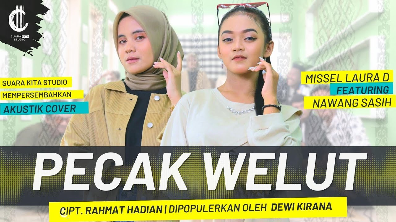PECAK WELUT - MISSEL LAURA D Feat NAWANG SASIH CIPT. MAMAT SURAHMAT - DEWI KIRANA