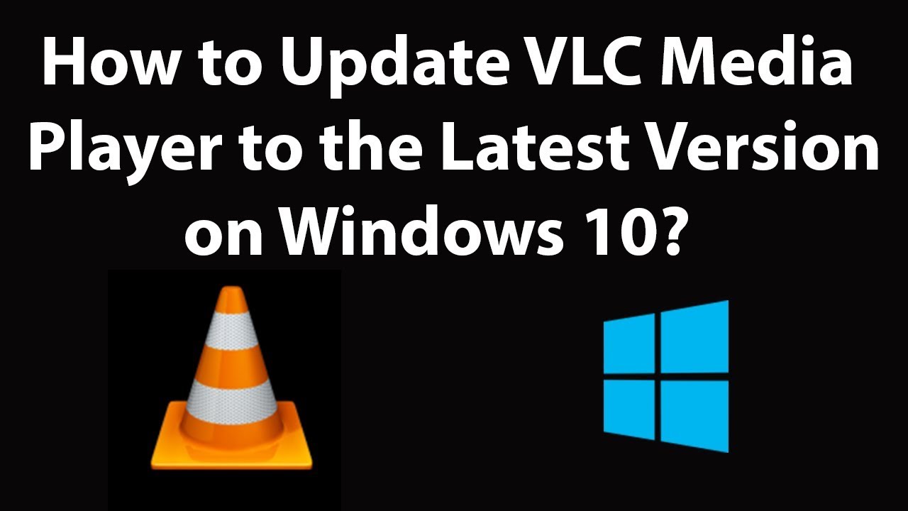 download latest vlc media player for windows 10 64 bit