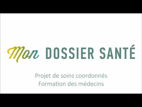 Mon Dossier Santé - Projet de soins coordonnés présenté aux professionnels de la santé