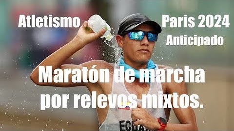 Maratón de marcha por relevos mixtos. Juegos Olímpicos París 2024 (anticipado). Video 10.