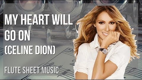 Flute Sheet Music: How to play My Heart Will Go On by Celine Dion