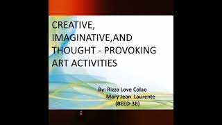 CREATIVE, IMAGINATIVE, AND THOUGHT-PROVOKING ART ACTIVITIES
