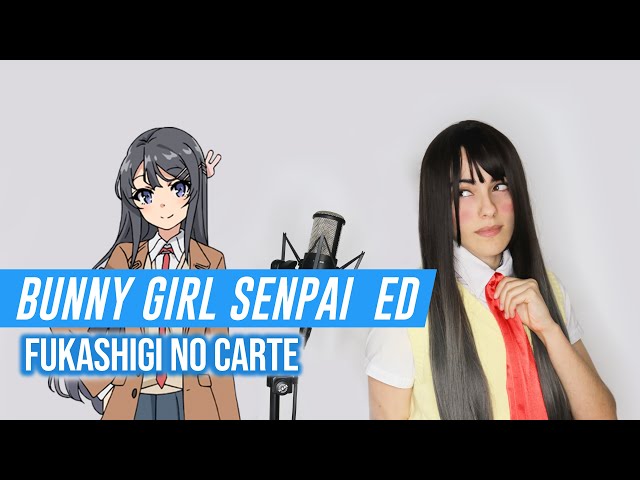 Bunny Girl Senpai ED - Fukashigi No Carte (Cover Español) class=
