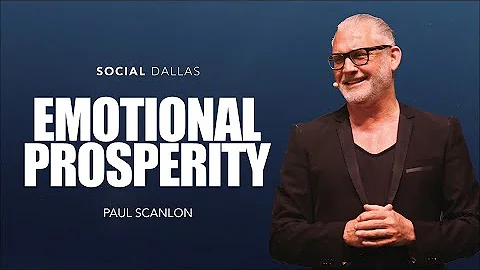 Paul Scanlon | Emotional Prosperity  | Social Dallas