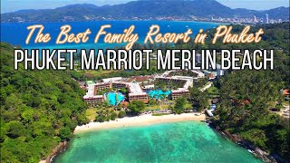 Phuket Marriot Resort & Spa Merlin Beach Best Family Resort in Phuket