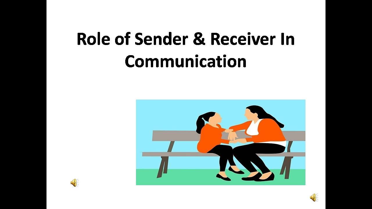 Role Of Sender  Receiver In Communication