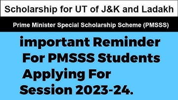 PMSSS 2023-24 SESSION/important Reminder For Students Applyinf For PMSSS Scholarship Session 2023.