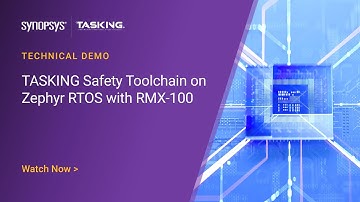 TASKING Safety Toolchain on Zephyr RTOS with RMX-100 | Synopsys