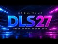 DLS 27 OFFICIAL Trailer Dream League Soccer 2027