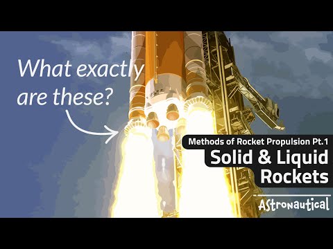 Solid & Liquid Rockets - Methods of Rocket Propulsion Pt.1