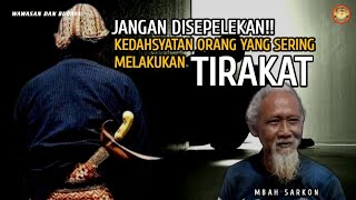 Download Lagu DAHSYATNYA KEKUATAN ORANG YANG SERING MELAKUKAN TIRAKAT - MBAH SARKON MP3 Download Lagu DAHSYATNYA KEKUATAN ORANG YANG SERING MELAKUKAN TIRAKAT - MBAH SARKON MP3