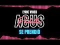 Agus padilla  se prendi official lyric