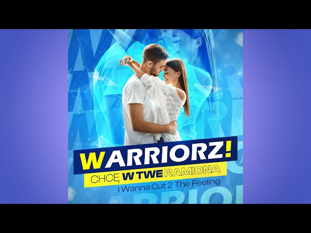 Warriorz! - Chcę w Twe Ramiona