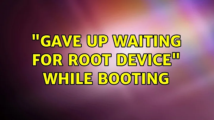 Ubuntu: "Gave up waiting for root device" while booting