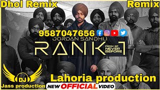 Rank 1 dhol Mix Jordan Sandhu Fl Jass By Lahoria Production New Punjabi Song Mp3