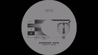 Border One - Restless