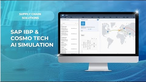 SAP IBP & Cosmo Tech AI Simulation for Supply Chain Resiliency and Sustainability