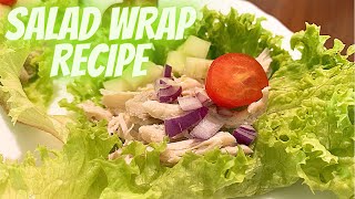 SALAD WRAP RECIPE | WEIGHT LOSS RECIPES FOR WOMEN | CHICKEN SALAD WRAP RECIPE | SALAD WRAP IDEAS