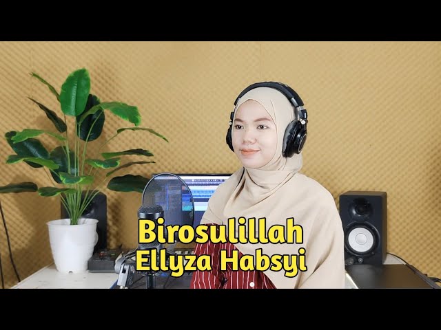 Ellyza Habsyi - Birosulillah Versi Akustik class=