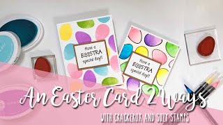 An Easter Card 2 Ways with Crackerbox & Suzy Stamps
