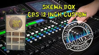 Skema Box CBS 12 Inch Custom || BM Audio