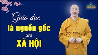 Giáo Dục Là Gốc Phúc Của Xã Hội | Thầy Thích Trúc Thái Minh