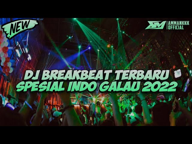 DJ BREAKBEAT TERBARU 2022 SPESIAL INDO GALAU FULL BASS MELINTIR class=