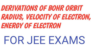 Derivation of bohr atomic radius, energy and velocity || ATOMIC STRUCTURE#8 (ENGLISH) FOR JEE ,NEET