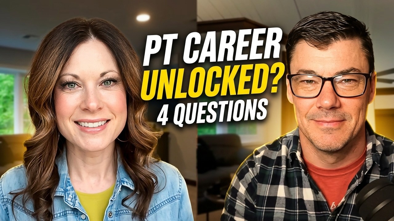 4 Questions to Unlock Your Real PT Potential