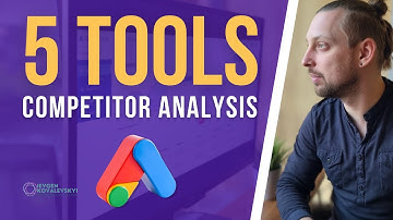 5 powerful tools for analyzing competitors in Google Ads that marketers don