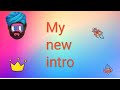 my new intro