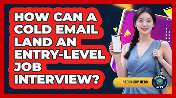 How Can A Cold Email Land An Entry-level Job Interview? - Internship Hero