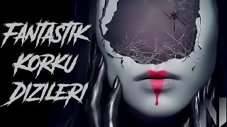 Fantastik & Korku Dizi Önerileri | Doğaüstü Gerilimler