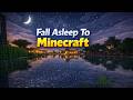 Fall Asleep To Chill Minecraft Music And No Commentary Gameplay.
