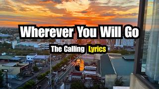 Wherever You Will Go - The Calling (Lyrics Video)