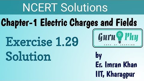 NCERT Chapter-1, Exercise 1.29 Solution, Physics Class 12