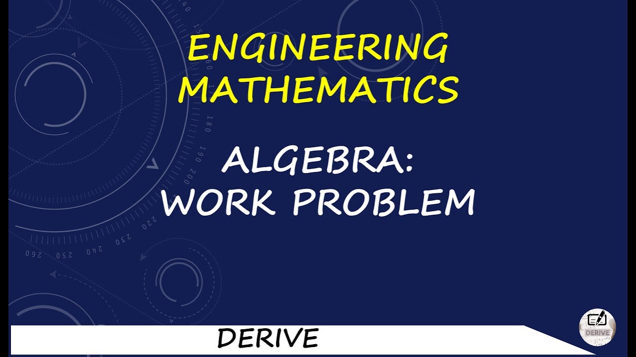 ALGEBRA: WORK PROBLEMS