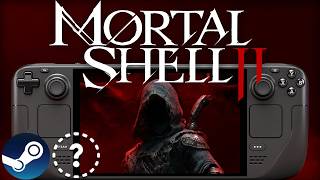 MORTAL SHELL 2 Steam Deck Performance First Look: Is it Playable